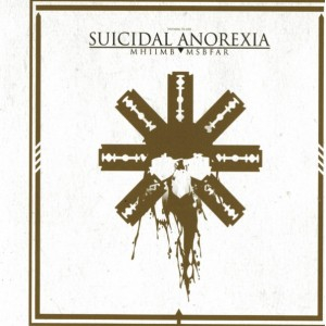 Suicidal Anorexia: MHIIMB | MSBFAR (CD)