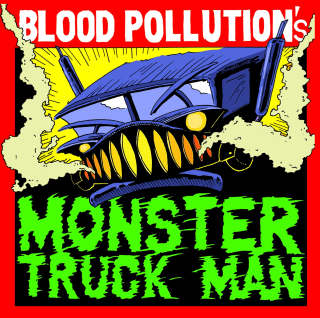 Blood Pollution: Monster Truck Man (CD)