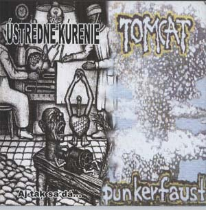 Ústredné kúrenie / Tomcat: Aj tak sa dá... / Punkerfaust (CDr)