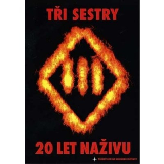 Tři sestry: 20 let naživu (DVD)