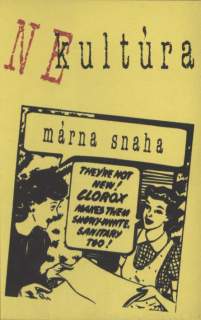 Nekultúra: Márna snaha (MC)
