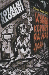 Totalni Klošari: Kakva Korist Od Naslova (MC)
