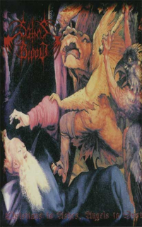 Satan's Blood: Christians to Ashes, Angels to Dust (MC)