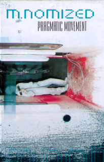 M. Nomized: Pragmatic Movement (MC)