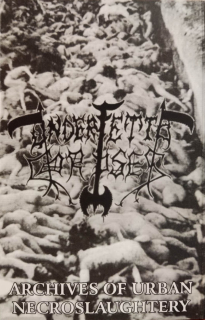 Under Fetid Corpses: Archives of Urban Necroslaughtery (MC)