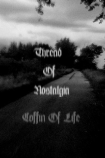 Thread Of Nostalgia: Coffin Of Life (MC)