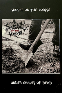 Shovel On The Corpse: Under Graves Of Dead (MC)