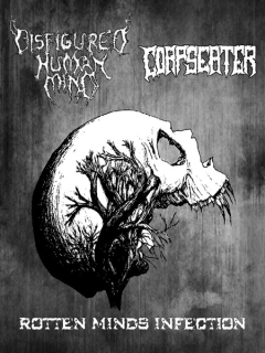 Disfigured Human Mind / Corpse Eater: Rotten Minds Infection (MC)