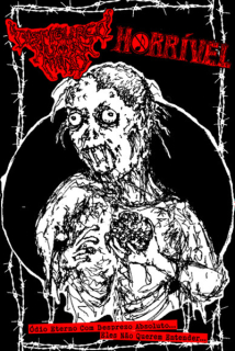 Disfigured Human Mind / Horrível: Ódio Eterno Com Desprezo Absoluto... / Eles Não Querem Entender...