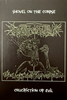 Shovel On The Corpse ‎: Crucifiction Of Evil (MC)