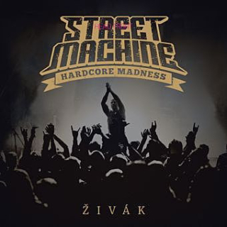 Street Machine: Živák (LP)
