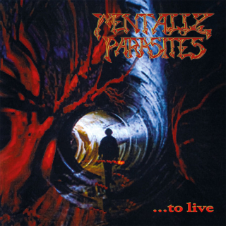 Mentally Parasites: ...To Live (LP)