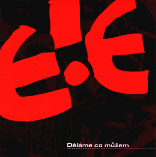 E!E: Děláme co můžem (LP)