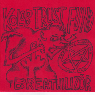 Breathilizör / Kolob Trust Fund: We Rule The Underworld Split 7" E.P. (Vinyl EP)
