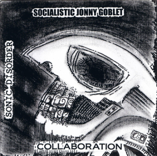Socialistic Jonny Goblet / Sonic Disorder: Collaboration (Vinyl EP)