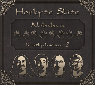 Horkýže slíže: Alibaba a 40 krátkych songov 2 (Digipak CD)