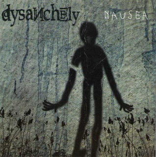 Dysanchely: Nausea + Songs of Sorrow (CD)