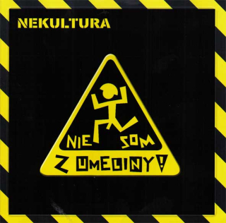 Nekultúra: Nie som z umeliny (CD)
