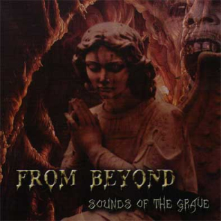 From Beyond: Sounds of the Grave (CD)