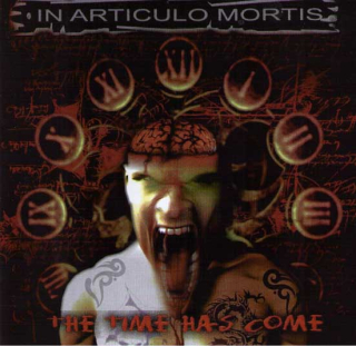 IN ARTICULO MORTIS: the time has come
