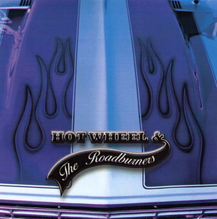 Hot Wheel & The Roadburners: Hot wheel & the roadburners