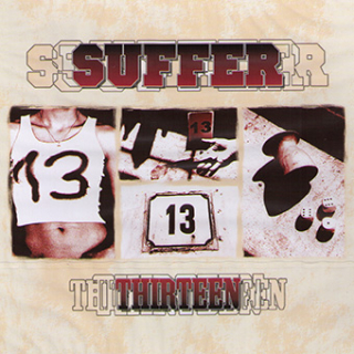 SUFFER: Thirteen