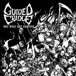 Guided Cradle: You Will Not Survive (Digipack CD)