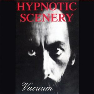 Hypnotic Scenery: Vacuum (Digipack CD)