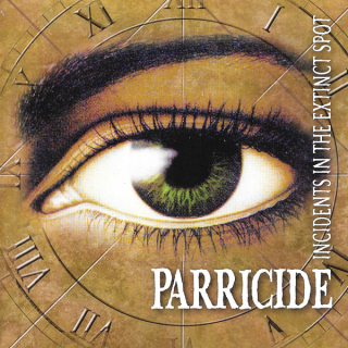 Parricide: Incidents In The Extinct Spot / The Threnody For The (CD)