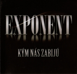 Exponent: Kým nás zabijú (CD)