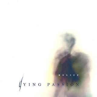 Dying Passion: Relief (CD)