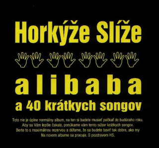 Horkýže slíže: Alibaba a 40 krátkych songov (CD)