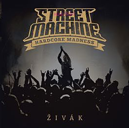 Street Machine: Živák (Digipack CD)