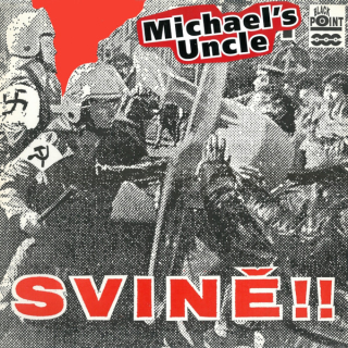Michael´s Uncle: Svině!! (CD)
