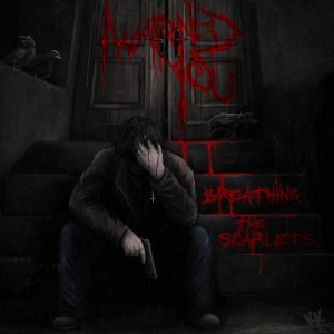 I Warned You: Breathing The Scarlets (CD)