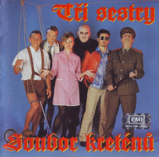 Tři sestry: Soubor kreténů (CD)