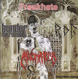Mixomatosis / R.D.B. / Freakhate / Bunder Nekromunda: 4 Ways Of Vomits & Murders (CD)