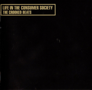 Crooked Beats, The: Life In The Consumer Society (CD)