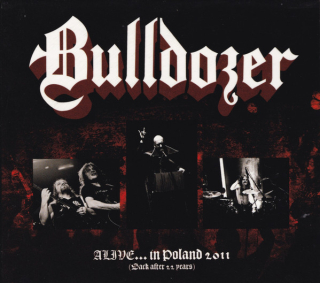 Bulldozer: Alive... In Poland 2011 (Back After 22 Years) (Digipack CD)