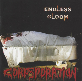 Endless Gloom: Corpsporation (CD)