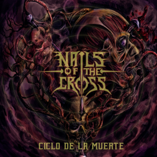 Nails Of The Cross: Ciclo De La Muerte (CD)
