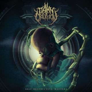Dawn Of Creation: Self​-​Destructive Matters (CD)