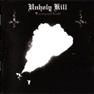 Unholy Kill: Znamení hoří (CD)