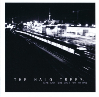 The Halo Trees: Time And Tide Wait For No Man (CD)