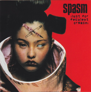 Spasm: Lust For Feculent Orgasm (CD)