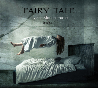 Fairy Tale: Live Session In Studio (Bypass 1.) (digipack CD)