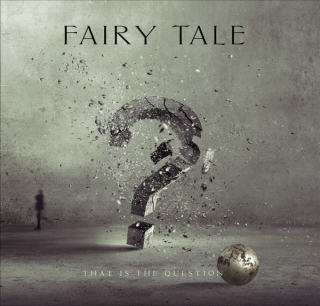 Fairy Tale: That is the Question (Digipack CD)