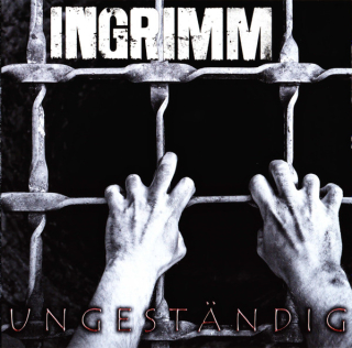 Ingrimm: Ungeständig (CD)