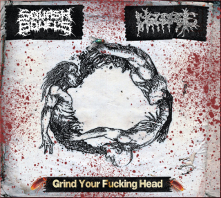 Squash Bowels / Disgorge: Grind Your Fucking Head (Digipack CD)