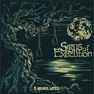 Signs Of Execution: 3 Years Later (CD)